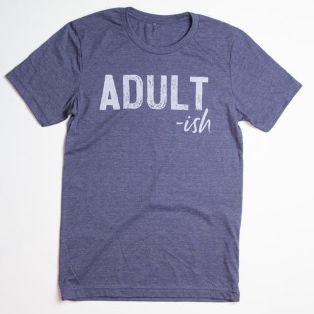 Adult-ish tee